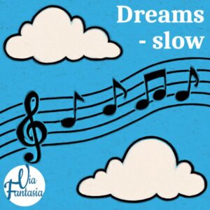 Dreams - slow | Entspannungsmusik | Via-Fantasia