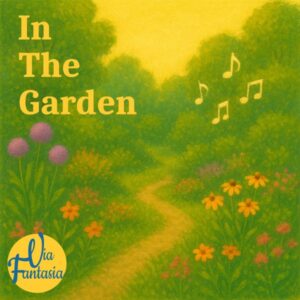 In The Garden | Entspannungsmusik | Via-Fantasia