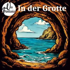 In der Grotte | Fantasiereise | Via-Fantasia