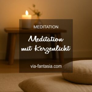 Meditation mit Kerzenlicht Via-Fantasia Onlineshop