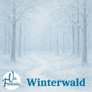 Winterwald | Fantasiereise | Via-Fantasia